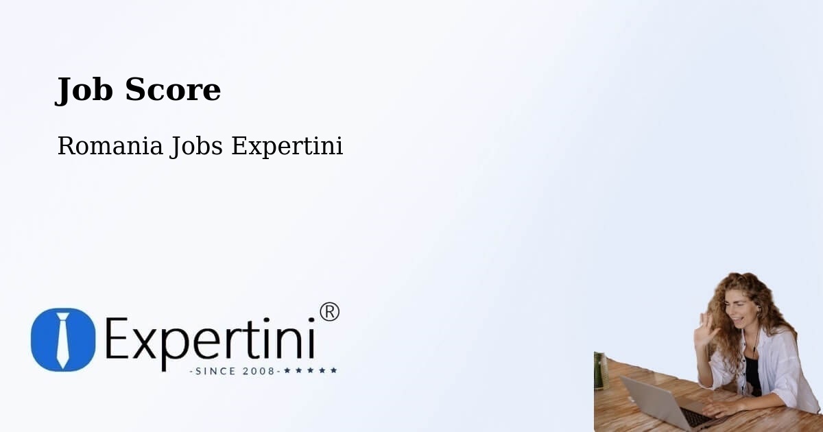 Job Score & Job Description Score Tool – Fibiș - Romania Jobs Expertini